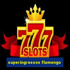 superingressos flamengo